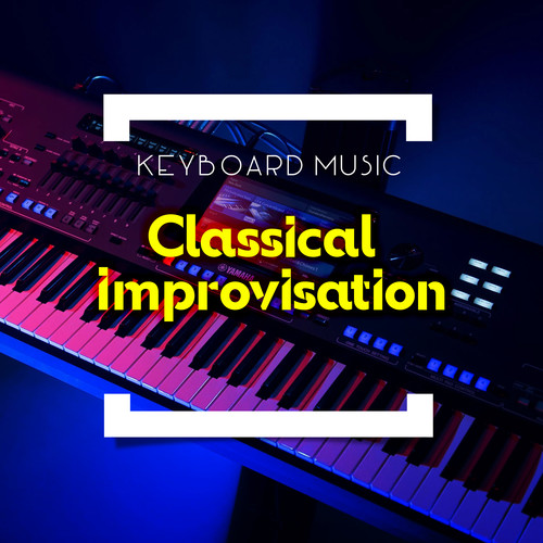 Classical Improvisation