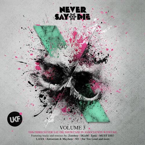 Never Say Die, Vol. 3 (Explicit)