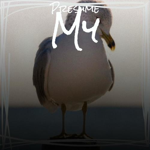 Presume My