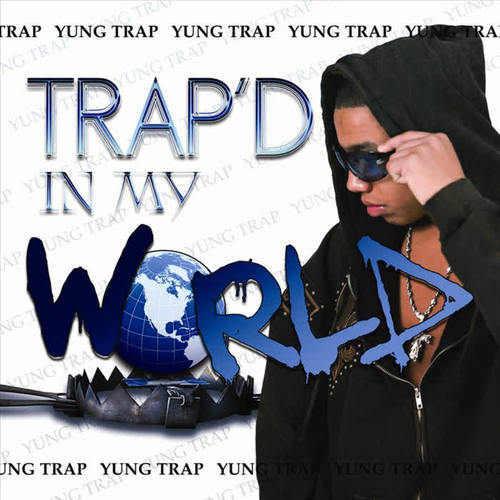 Trap'd In My World