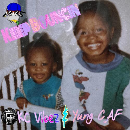 Keep Bouncin' (feat. Yung CAF)