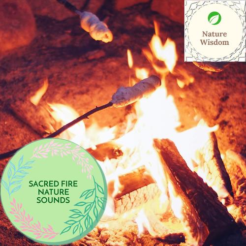 Sacred Fire Nature Sounds