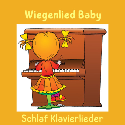 Wiegenlied Baby Schlaf Klavierlieder