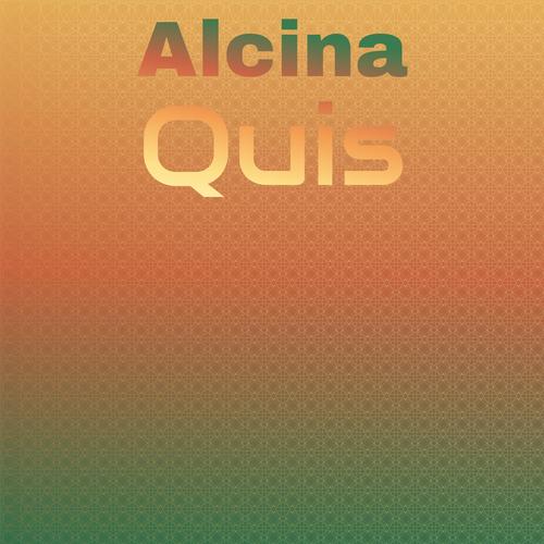 Alcina Quis