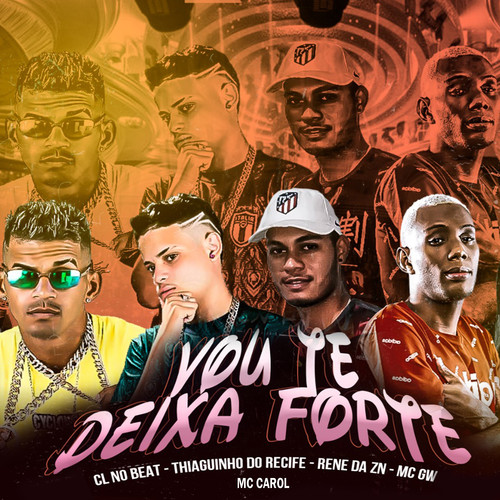 Vou Te Deixa Forte (feat. Rene da ZN & Mc Gw)