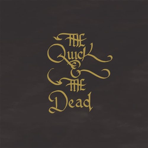 The Quick & the Dead