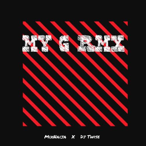 My G RMX (feat. Dj Twise)