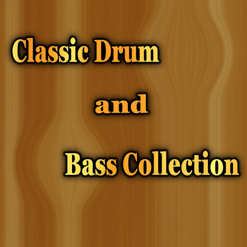 Classic Drum and Bass Collection (Explicit)