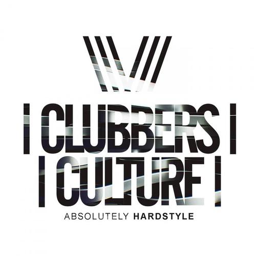 Clubbers Culture: Absolutely Hardstyle