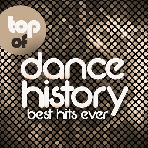 TOP OF DANCE HISTORY BEST HITS EVER