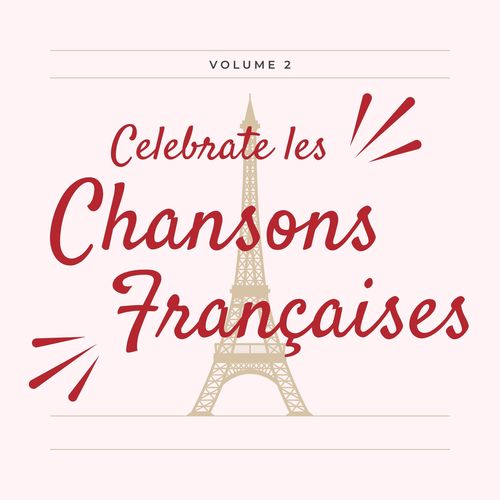 Celebrate les Chansons Français - 50 Succès (Volume 2)