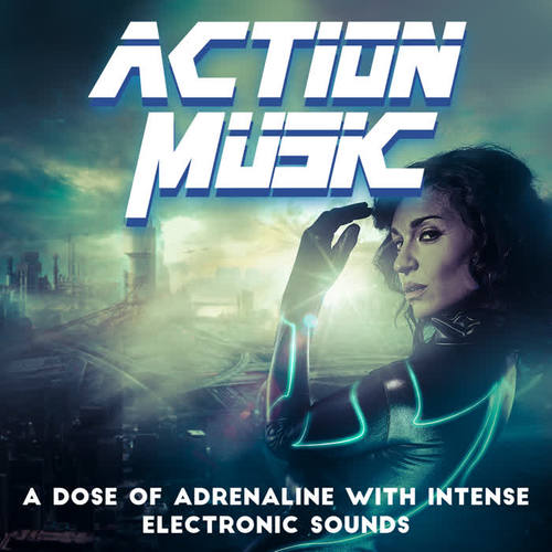 Action Music – a Dose of Adrenaline with Intense Electronic Sounds