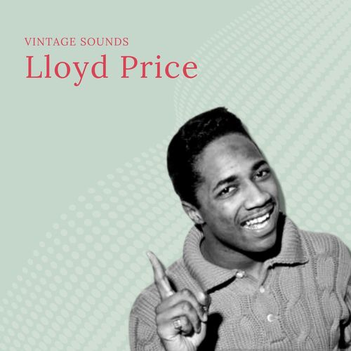 Lloyd Price - Vintage Sounds