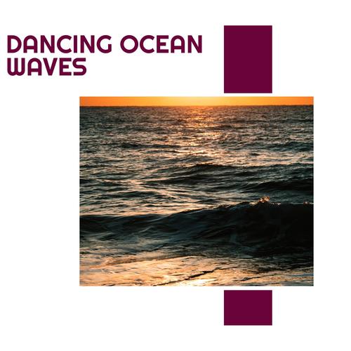 Dancing Ocean Waves
