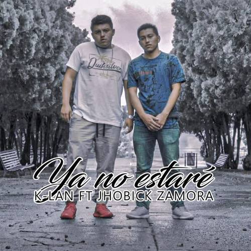 Ya No Estaré (feat. Jhobick Zamora)