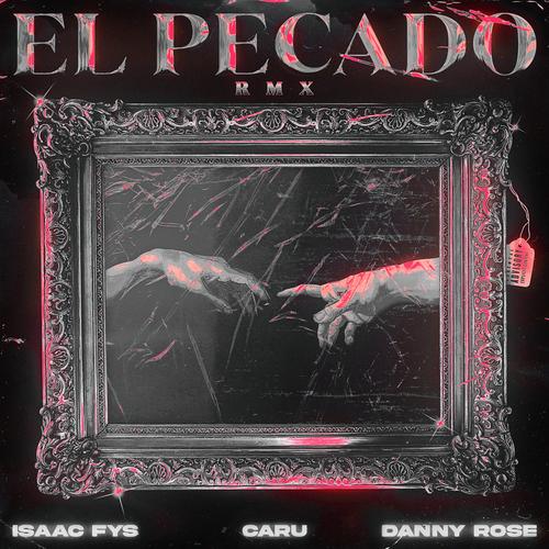 El Pecado (feat. Caru & Danny Rose) [Explicit]