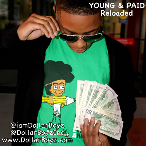 @HollaAtWoody Young & Paid Reloaded