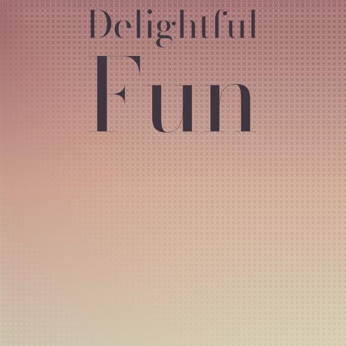 Delightful Fun