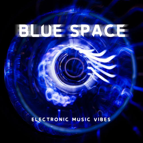 Blue Space – Electronic Music Vibes