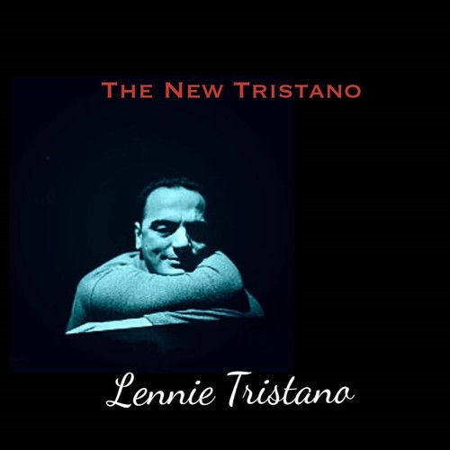 The New Tristano