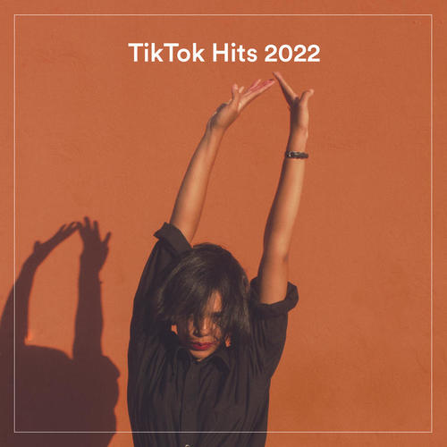 Tik Tock Hits 2022 (Explicit)