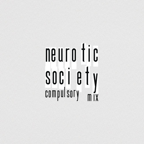 Neurotic Society (Compulsory Mix) [Explicit]