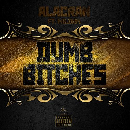 Dumb ******* (feat. Mildom) [Explicit]