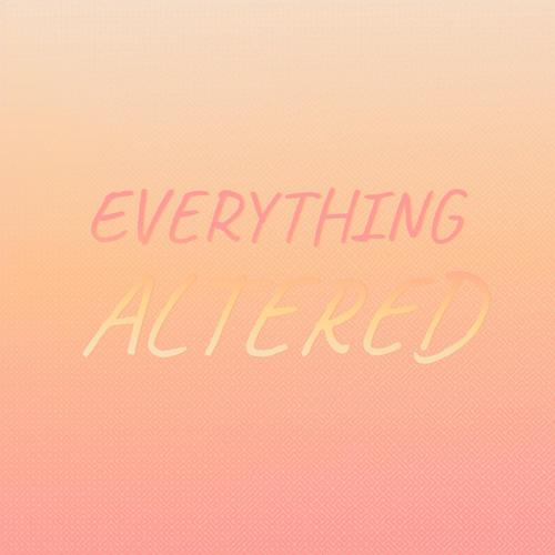 Everything Altered