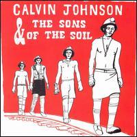 Calvin Johnson and the Sons of the Soil