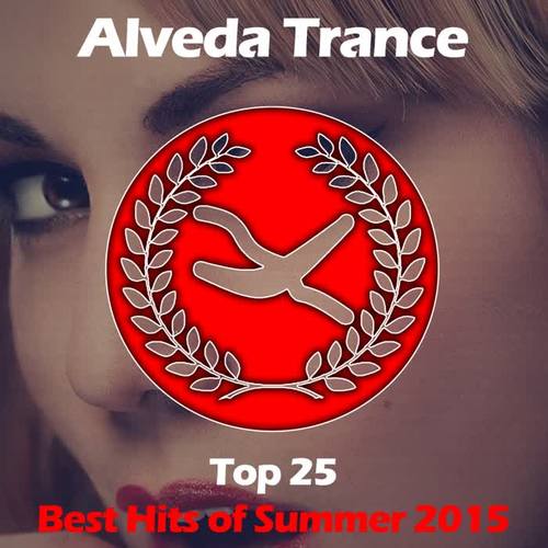 Alveda Trance: Top 25, Best Hits of Summer 2015