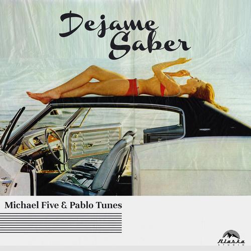 Dejame Saber (feat. Pablo Tunes)