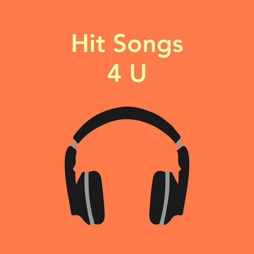 Hit Songs 4 U (Explicit)