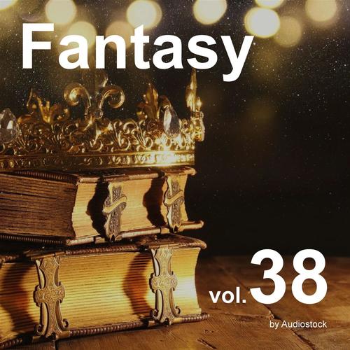 ファンタジー, Vol. 38 -Instrumental BGM- by Audiostock