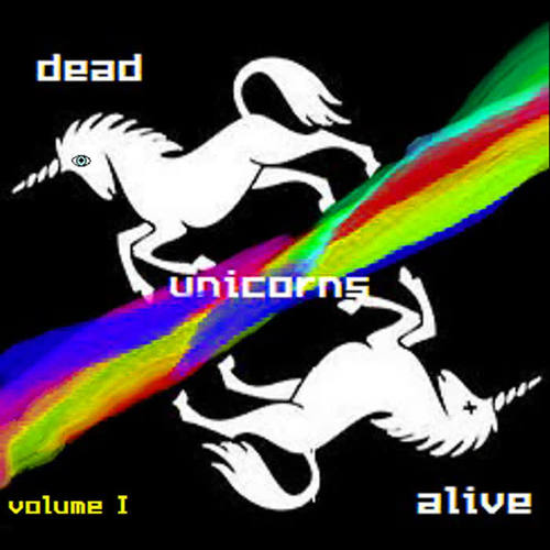 Dead Unicorns Alive, Vol. 1 (Explicit)