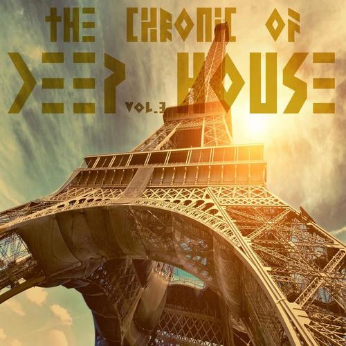 The Chronic Of Deep House Vol.3