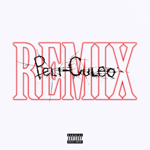 Peli-Culeo (Remix) [Explicit]