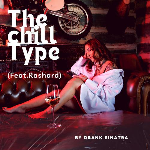 The Chill Type (feat. Rashard from 'The City')