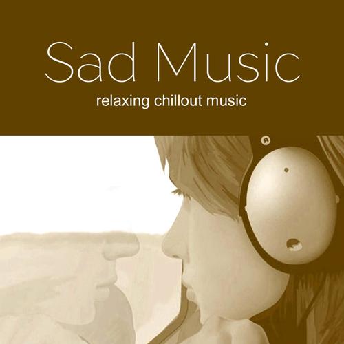 Sad Music - Music To Be Sad 2017