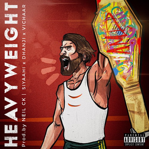 HEAVYWEIGHT (Explicit)