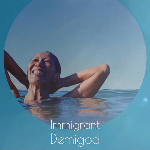 Immigrant Demigod