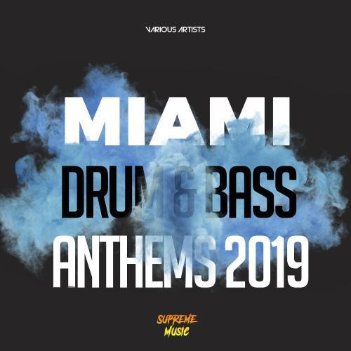 Miami Drum & Bass Anthems 2019