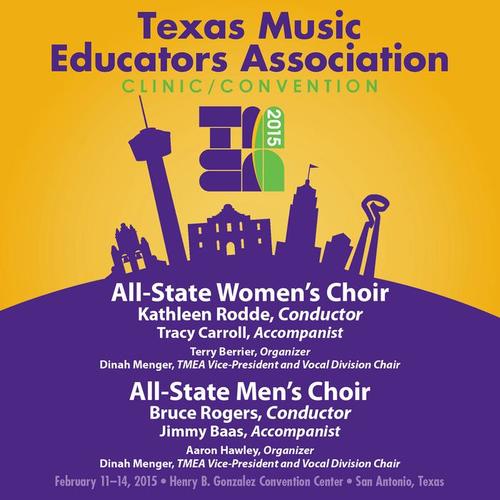 2015 Texas Music Educators Association (TMEA) : All-State Women's Choir and All-State Men's Choir