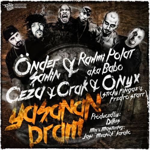 Yaşanan Dram (feat. Sticky Fingaz, Fredro Starr, Babo, Ceza & Crak) [Remix]