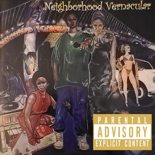 Neighborhood Vernacular (Explicit)