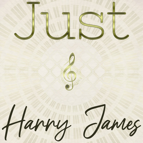 Just Harry James