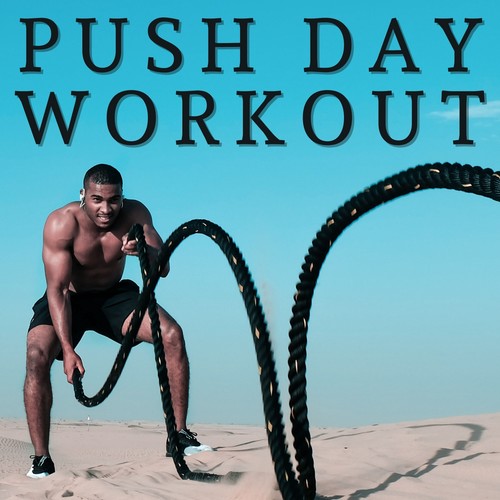 Push Day Workout