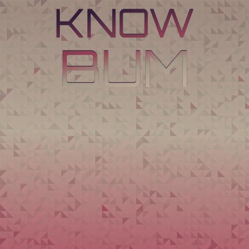 Know Bum