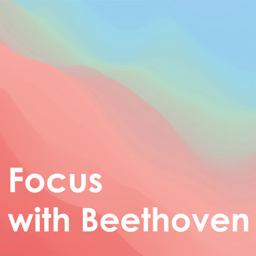 Focus With Beethoven