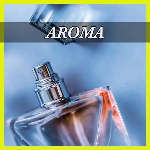 Aroma