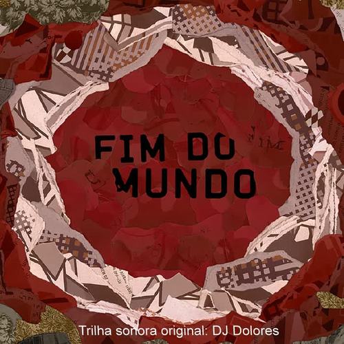 O Fim do Mundo (Trilha Sonora Original)